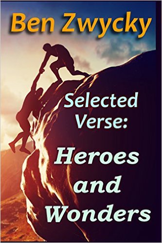 Poetry Review: ‘Heroes and Wonders’ by Ben Zwycky, 2015