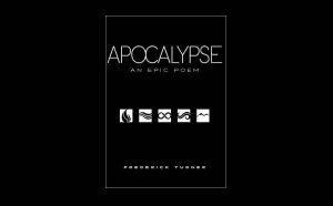 Review: Apocalypse by Frederick Turner, Ilium Press, 2016 3 Review: Apocalypse by Frederick Turner, Ilium Press, 2016