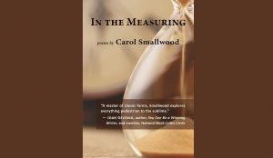 Review: In the Measuring, Carol Smallwood, Shanti Arts 2018