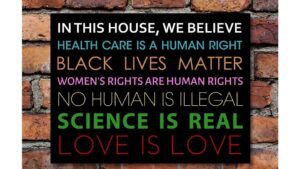 In Response to the ‘In This House’ Sign: A Poem by Brian Yapko