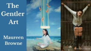 A Video Reading of the Poem "The Gentler Art" by Maureen Browne 2 A Video Reading of the Poem “The Gentler Art” by Maureen Browne