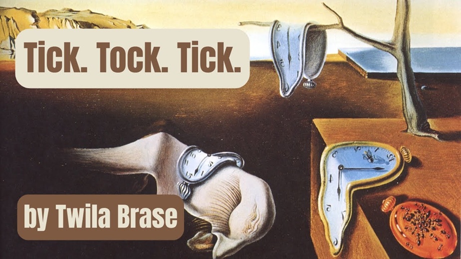 A Video Reading of the Poem ‘Tick. Tock. Tick.’ by Twila Brase