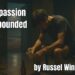 A Video Reading of ‘Compassion Compounded’ by Russel Winick