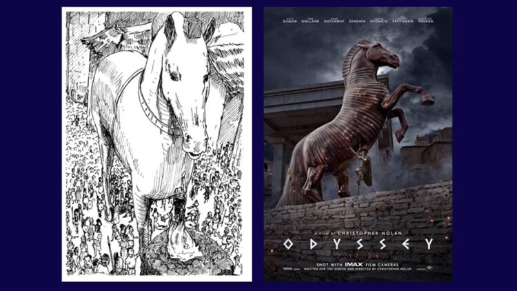 'The Odyssey: Nolan and Solot Compared': An Essay by Michael Curtis 1 the Trojan horse depicted in Solot's translation of The Odyssey and Nolan's Odyssey movie